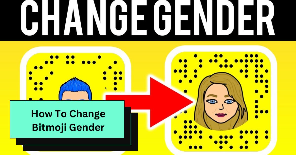 How To Change Bitmoji Gender