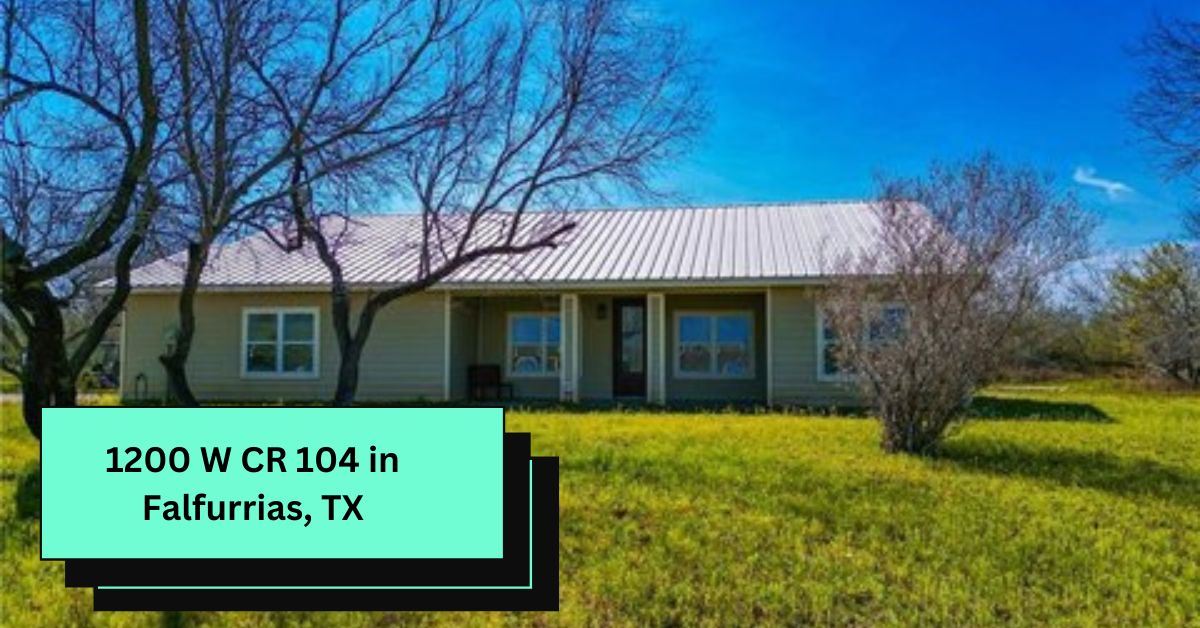 1200 W CR 104 in Falfurrias, TX – It’s waiting for you!