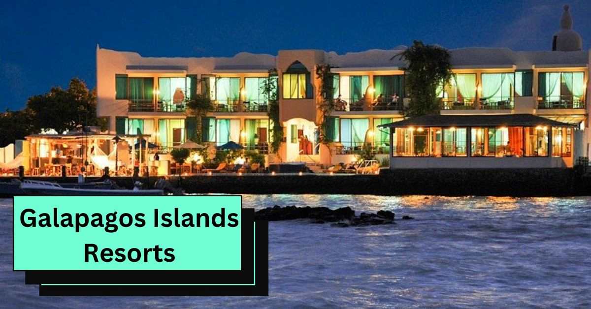 Galapagos Islands Resorts