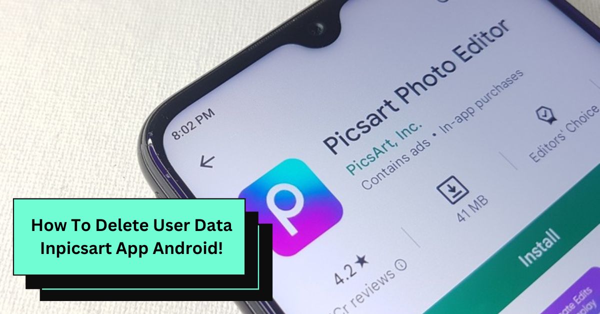 How To Delete User Data Inpicsart App Android!