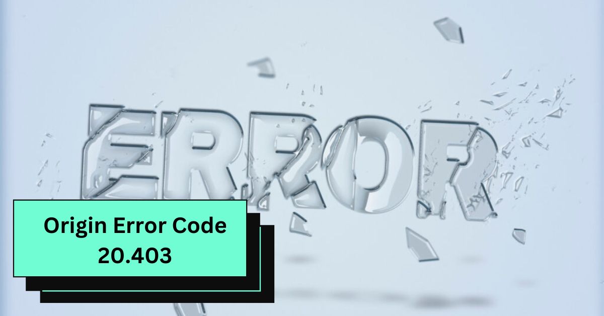 Origin Error Code 20.403